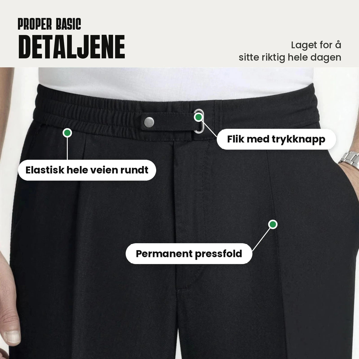 Detaljer: elastisk linning hele veien rundt, flik med trykknapp og permanent pressfold